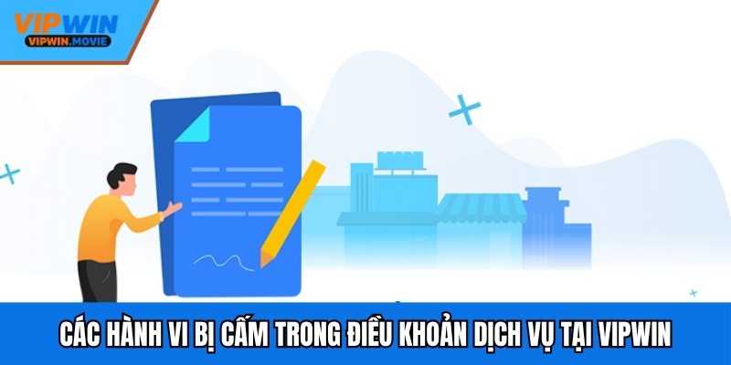 Các hành vi bị cấm trong điều khoản dịch vụ tại VIPWIN