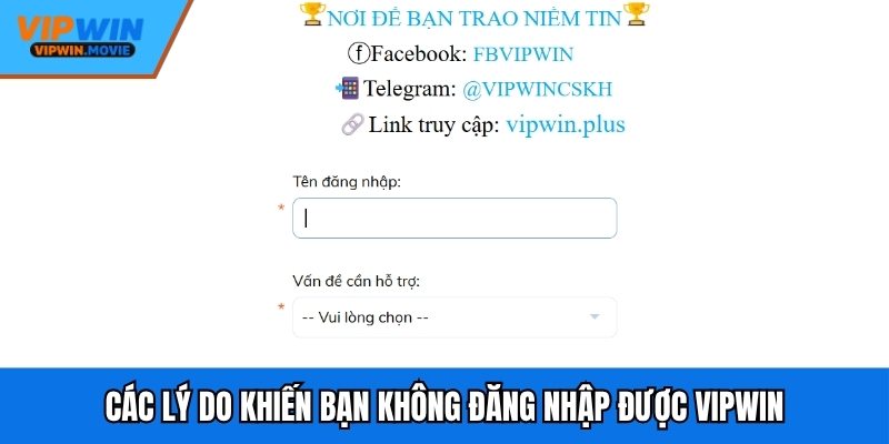 Các lý do khiến bạn không đăng nhập được VIPWIN