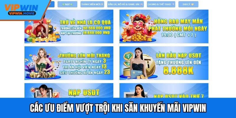 Các ưu điểm vượt trội khi săn khuyến mãi VIPWIN