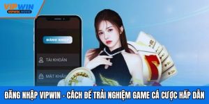 Đăng Nhập VIPWIN