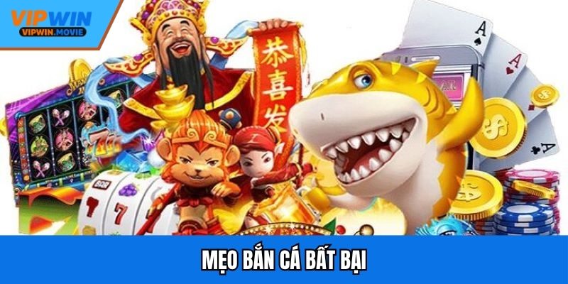 Mẹo bắn cá bất bại